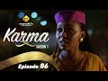 Série Karma Saison 1 Episode 6 VF