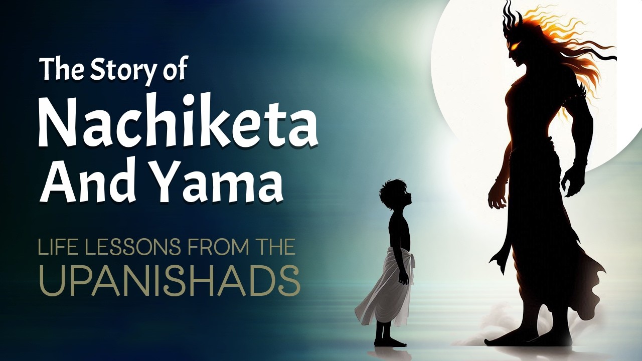 The Legend of Nachiketa & Yama | The Timeless Wisdom of the Katha Upanishad