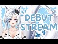【DEBUT STREAM】AKHIRNYA DEBUT CUY RAWR~
