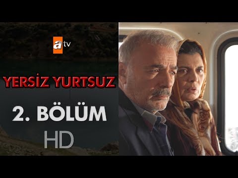 Yersiz Yurtsuz 2. Bölüm