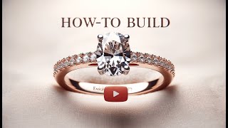 How To Build An Engagement Ring