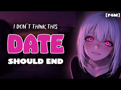Your Rent-a-Girlfriend Date Develops an Obsession for You [F4M] [Yandere] [Psycho]