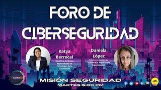 Foro de ciberseguridad 2023 es nuestra #MisiónSeguridad