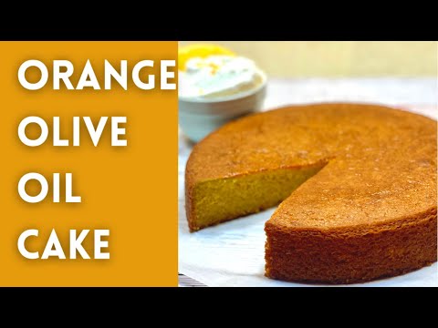Orange Olive Oil Cake | Easy Dessert Ideas