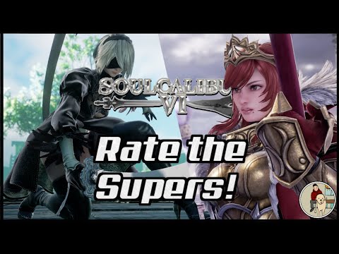 Rate The Supers! - SOULCALIBUR VI  All Critical Edges (Including DLC)