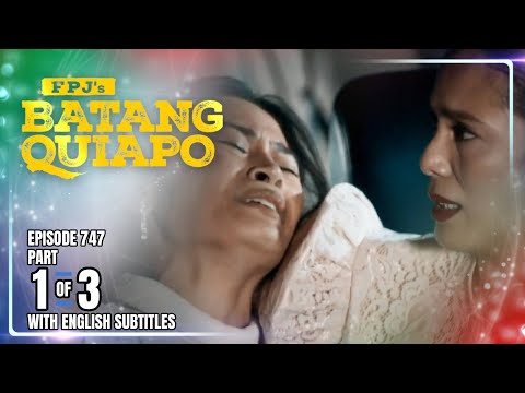 FPJ's Batang Quiapo | Episode 747 (1/3) | December 31, 2025 (w/ English Subtitles)