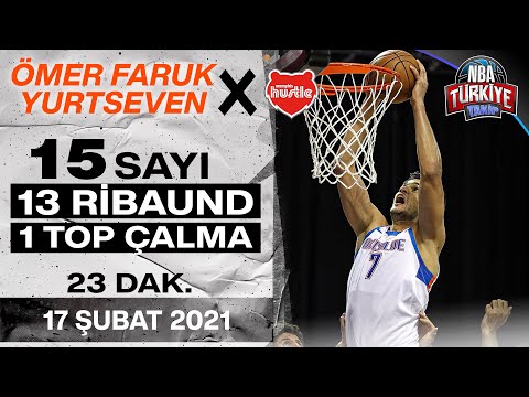 Ömer Faruk Yurtseven | 15 Sayı, 13 Ribaund | OKC Blue X Hustle (17 Şubat 2021)