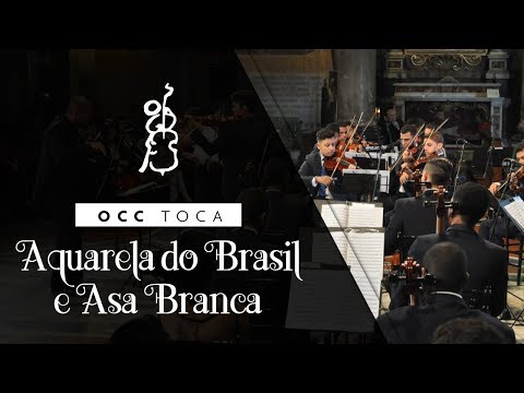 OCC toca Aquarela do Brasil e Asa Branca
