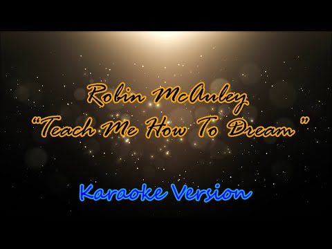 robin mcauley teach me how to dream karaoke version no lead vocal