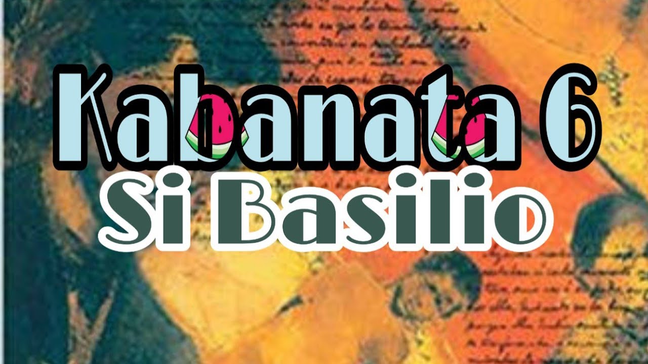 EL FILIBUSTERISMO Kabanata 6: Si Basilio