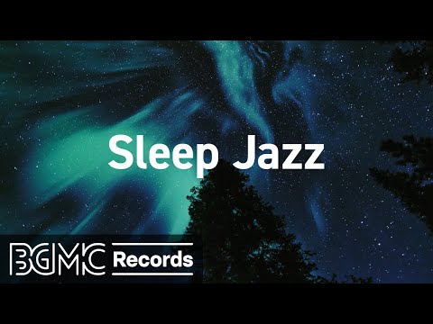 Sleep Jazz: Soothing Jazz Music - Instrumental Background Jazz Piano