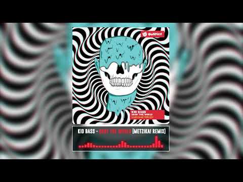 Kid Bass - Drop the World [Metzika! Remix]