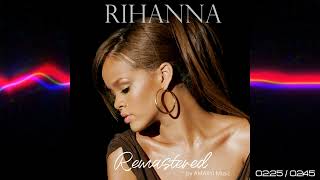 Rihanna - Sell Me Candy (Remastered by RS 2023)