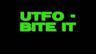 UTFO - Bite It
