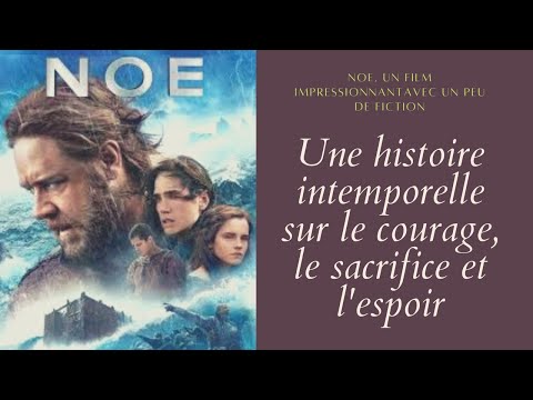 NOE/NOAH  - Film complet - HISTOIRE DU DELUGE