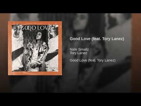 Nafe Smallz Ft Tory Lanez - Good Love