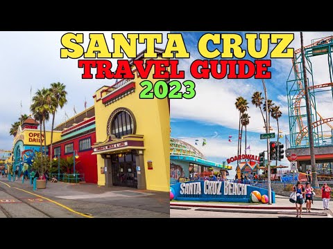 Santa Cruz Travel Guide 2023 - Best Places To Visit In Santa Cruz California USA in 2023