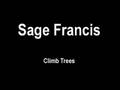 Sage Francis - Climb trees