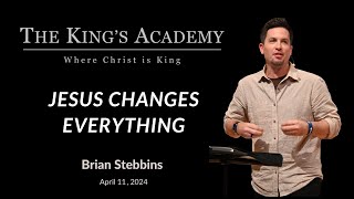 Jesus Changes Everything | Brian Stebbins