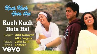 Kuch Kuch Hota Hai Audio Song - Title Track|Shahrukh Khan,Kajol,Rani Mukerji|Alka Yagnik