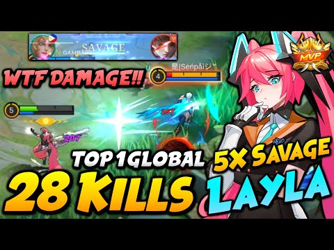 28 KILLS + 5X SAVAGE!! LAYLA BEST BUILD TO DESTROY YOUR ENEMIES! | Top 1 Global Layla