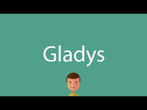 Gladys pronunciation