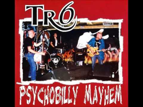 TR6 - Psychobilly Mayhem