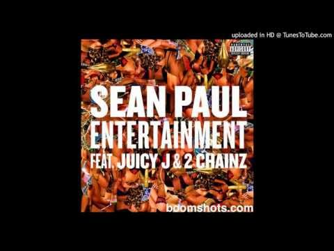 Sean Paul Feat  Juicy J & 2 Chainz   Entertainment