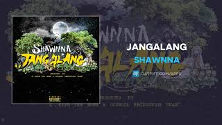 Shawnna - Jangalang (AUDIO)
