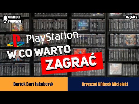 Gry na Sony Playstation Część II - Gralogi Podcast #005 (polskie napisy / english subtitles)