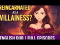 Reincarnated Dad Turns Into A Villainess Full Anime English Dub Compilation