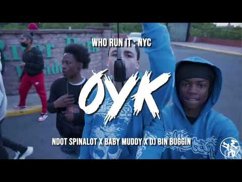 NdotSpinalot x Baby Muddy x Dj Bin Buggin - OYK (WhoRunItNYC Performance)(INSTRUMENTAL)