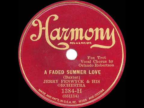 1931 Ben Selvin (as ‘Jerry Fenwyck’) - A Faded Summer Love (Orlando Roberson, vocal)