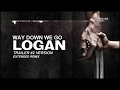 Kaleo - Way Down We Go (LOGAN Trailer #2 Version) | Extended Remix