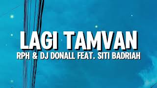 Download lagu RPH & DJ Donall - Lagi Tamvan (Feat. Siti Badriah) (Lirik) mp3