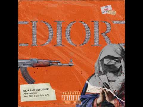 "DIOR AND DESCENTE" feat: Nán Fiero & M.A.V. (prod by: Abomination)