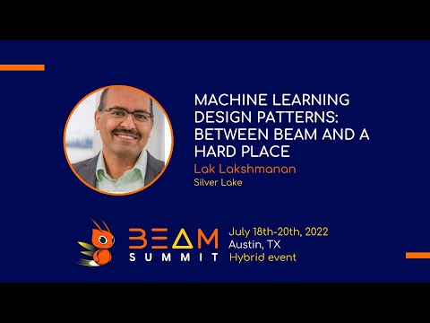 Beam Summit 2022 - Machine learning design patterns: between Beam and a hard place