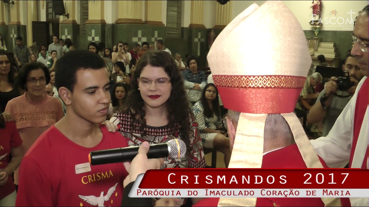 Celebração do Sacramento do Crisma - 2017