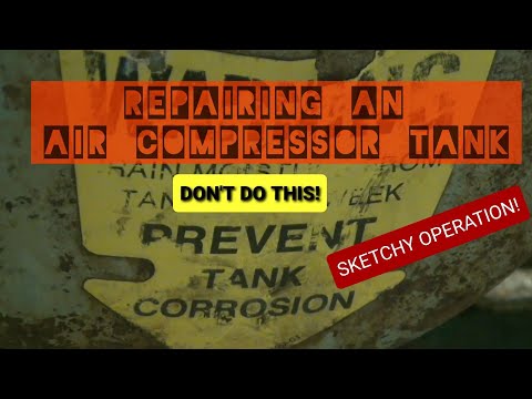 How to repair a corroded Air compressor tank