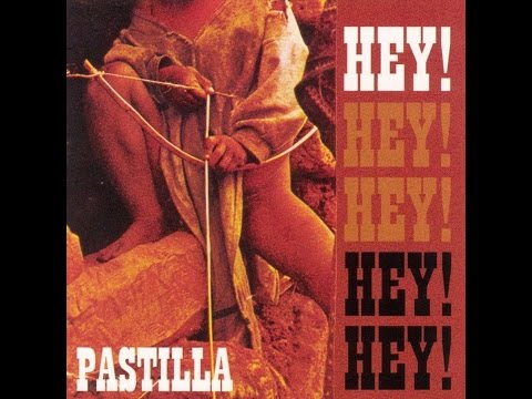 Pastilla - Hey! - Disco Completo