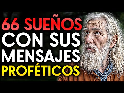 66 SUEÑOS QUE DEBES ENTENDER Y SUS SIGNIFICADOS PROFÉTICOS | EL SUEÑO 31 ES MÁS PODEROSO