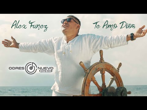 Alex Funez   Te Amo Dios  (Video Oficial)
