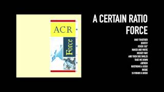 A Certain Ratio - Force (1986) [Full Album]