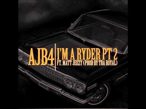 AJB4 - I'm A Ryder pt.2 feat. Matt Jeezy (prod. Tra Royal)