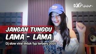 Download lagu DJ JANGAN TUNGGU LAMA LAMA X CHANEL SLOW VIRAL TIKTOK FULLSONG | DJ EMUUR mp3
