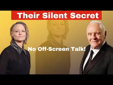 The Untold Story of Jodie Foster and Anthony Hopkins' On Set Silence