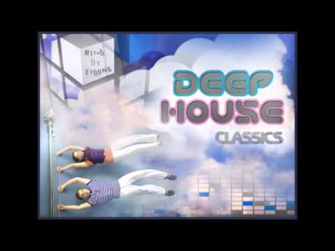 Deep House Classics (1998-2002) BEST YEARS OF DEEP FUNKY HOUSE - Mixed by EPhunk