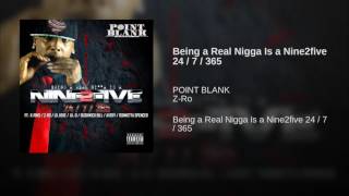 Being a Real Nigga Is a Nine2five 24 / 7 / 365