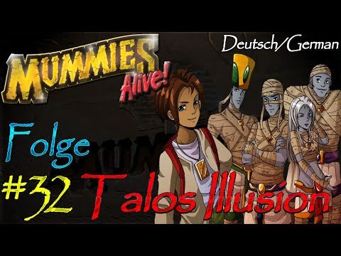 *~Mummies Alive - Die Hüter des Pharaos~* | Folge #32 | Talos Illusion