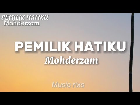 Mohderzam - Pemilik hatiku "Bila ku terjatuh bawalah diriku" lirik || viral Tik Tok
